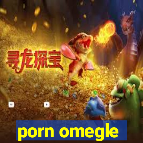 porn omegle